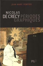 Nicolas de Crécy - Périodes Graphiques