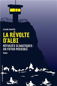 La Révolte d'Albi - Réfugiés climatiques : un futur possible